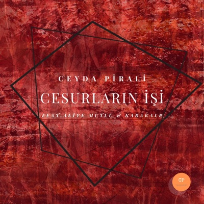 Cesurların İşi (feat. Aliye Mutlu & Karakalp) - Single