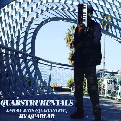 Quabstrumentals (END of Days) [Quarantine]