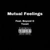 Mutual Feelings (feat. Beyond & Toosii) - Single