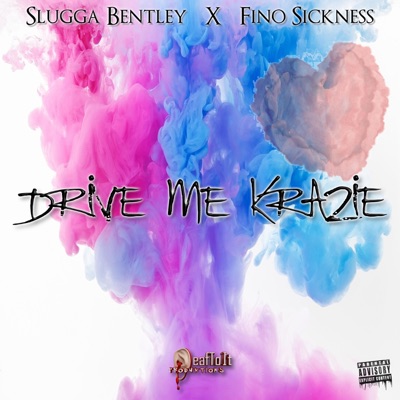 Drive Me Krazie (feat. Fino Sickness) - Single