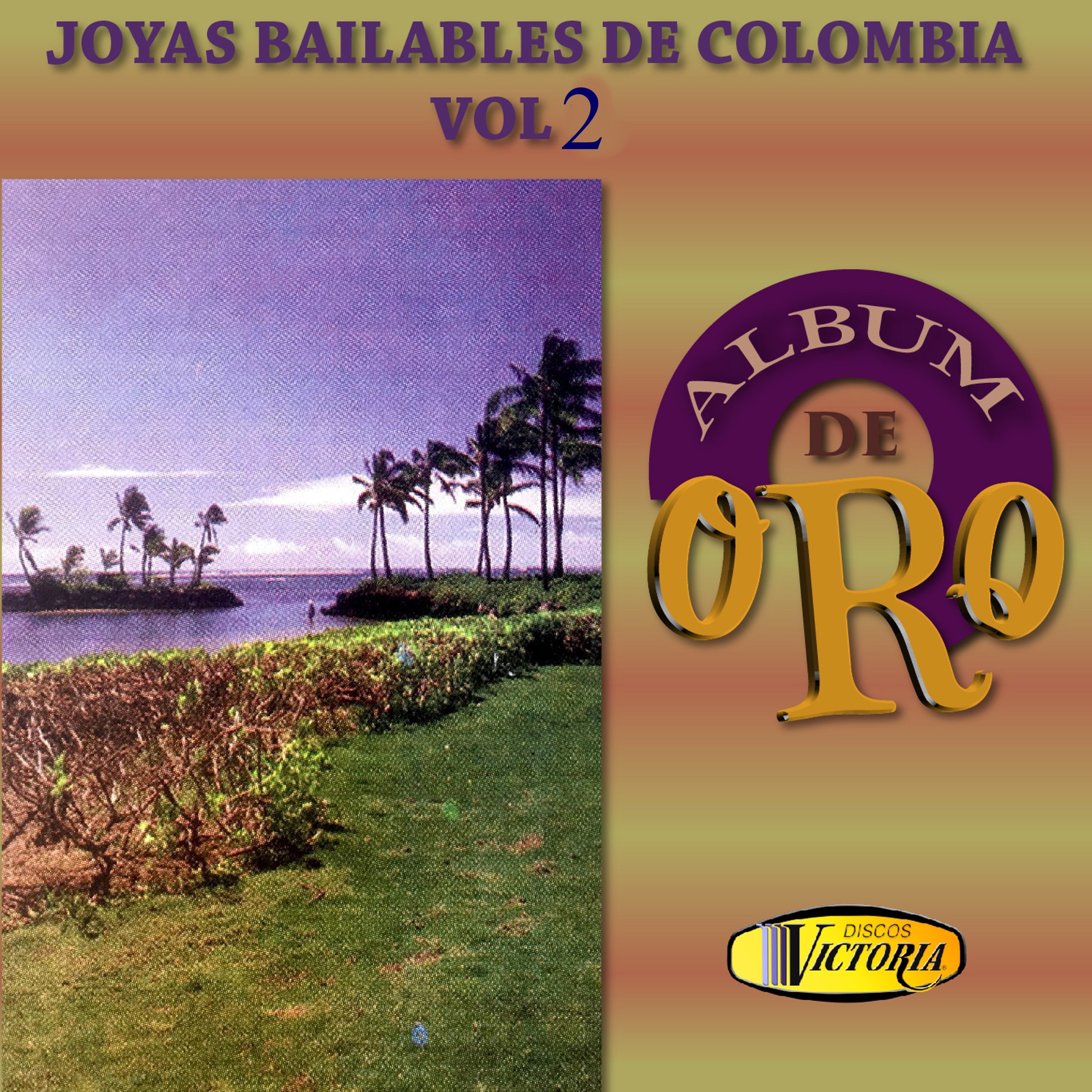Joyas Bailables de Colombia, Vol. 2 (Álbum de Oro)