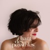 Mélanie Dahan  Le chant des possibles