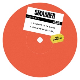 Believe In (B Side) Smasher