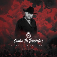 Como Tu Decidas (En Vivo) - Single - Hansel Martinez