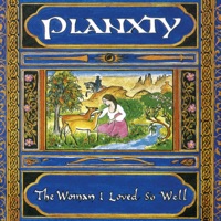 The Woman I Loved So Well (Remastered 2020) by Planxty on Apple Music
