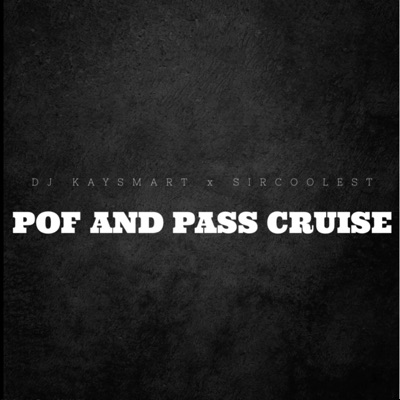 Pof and Pass Cruise (feat. SirCoolest) - Single
