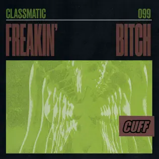 lataa albumi Classmatic - Freakin Bitch