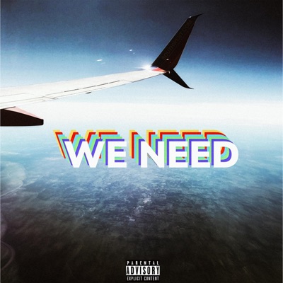 We Need (feat. JusSlime & Lil Nunu) - Single