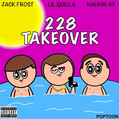 228 Takeover (feat. Jack Frost & NaeNae4x) - Single