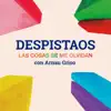 Despistaos - Las cosas se me olvidan (con Arnau Griso) [with Arnau Griso]