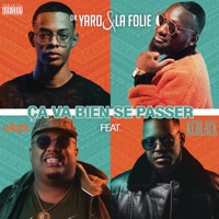 Ça va bien se passer (feat. Naza & KeBlack) - Single - Dr. Yaro & La Folie