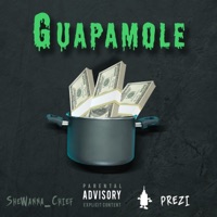 Guapamole (feat. Prezi) - Single - Shewanna_chief