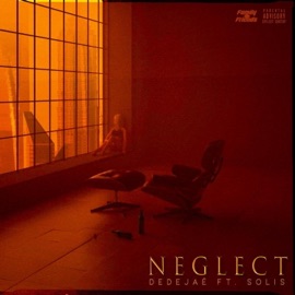 Neglect (feat. SOLIS) Dedejaé