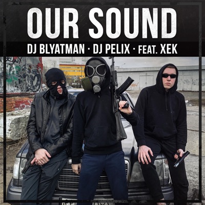 Our Sound (feat. Xek) - Single