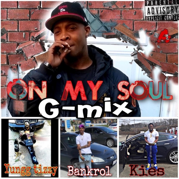 Cover of On My Soul G Mixx (feat. Yungg Tizzy, Bankrol & Young Kies) - Single