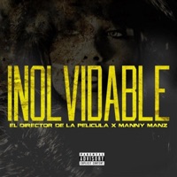 Inolvidable (feat. El Director de la Pelicula) - Single - Manny Manz