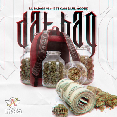 Dat Bag feat. (Lil Badass 98, Lul Mootie & E St Cam) - Single
