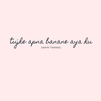Tujhe Aapna Banena Aaya Hu - Single - Sarin Tamang