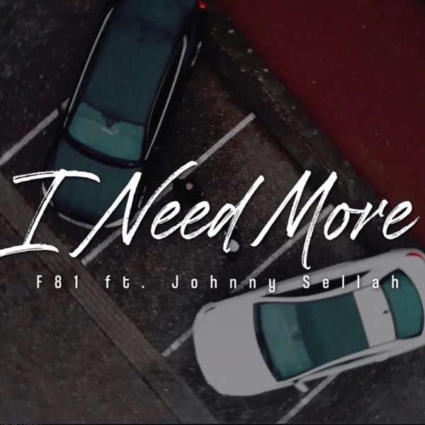 I Need More (feat. Johnny Sellah)
