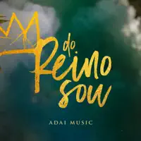 DO REINO SOU — ADAI MUSIC