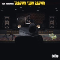 Trapper Turn Rapper - Tone Montanna
