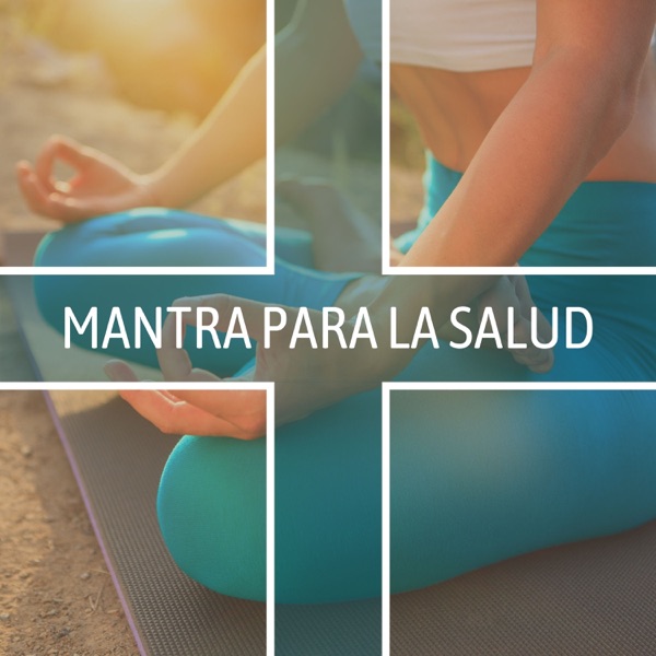 Mantra para la Salud - Meditación para Calmar la Ansiedad