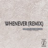 Whenever (Remix) - Single