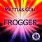 Frogger - Mattias Coll lyrics