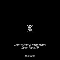 Disco Bass - Johanson & Mono Dub