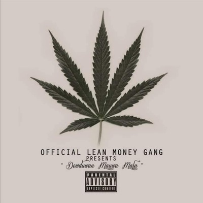 Lean Money Gang - Dewuduwan Mewwa Mala (feat. AJ Leon & Sossa Lean)