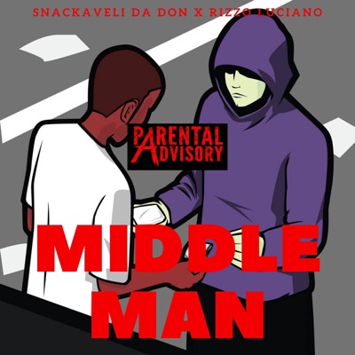 Middle Man (feat. Snackaveli Da Don) - Single