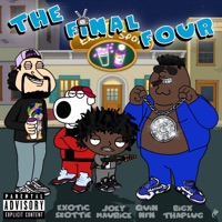 The Final Four (feat. Joey Maurice, Quin NFN & BigXthaPlug) - Single - Exotic Skottie