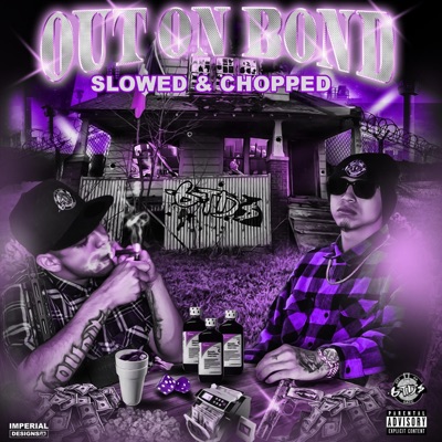 Out on Bond (Slowed & Chopped) [Chopped]