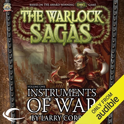 Instruments of War: The Warlock Sagas, Volume One (Unabridged) cover