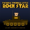 Twinkle Twinkle Little Rock Star