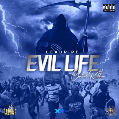 Evil Life (feat. Leadpipe) - Single
