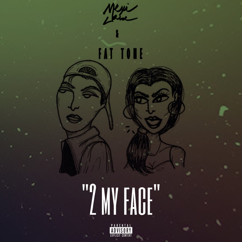2 My Face (feat. FAT TONE) - Single