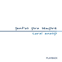 Juntos pra Sempre (Playback) - Coral Unasp