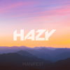 Manifest - Hazy