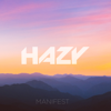 Manifest - Hazy