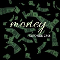 Money (feat. Dope B, The Leo & Aleja Betancour) - Single - Japones C.M.S.
