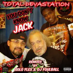 You Don't Know Jack - Single - Total Devastation You Don't Know Jack - Single - Total Devastation