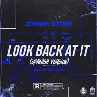 Look Back at It (Spanish Version) - Single - Johnny Stone
