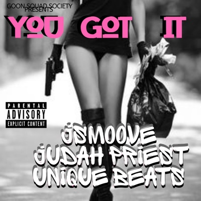 You Got It (feat. Unique Beats & Judah Priest) - Single