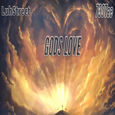 Gods Love (feat. Luh street)