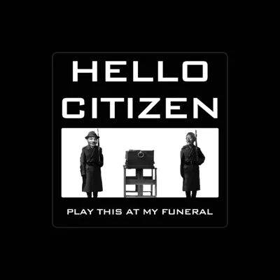 Listen to Hello Citizen, watch music videos, read bio, see tour dates & more!