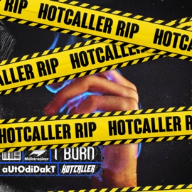 I Burn (Hotcaller Rip) Autodidakt & Hotcaller