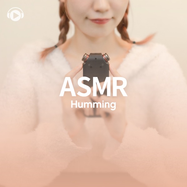 Asmr - Humming / Lullabies Just for You. -A Relaxing Time With Humming Sounds- - EP (feat. ALL BGM CHANNEL)