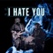 I Hate You (feat. Josh Stokes) - Prototype Kp lyrics