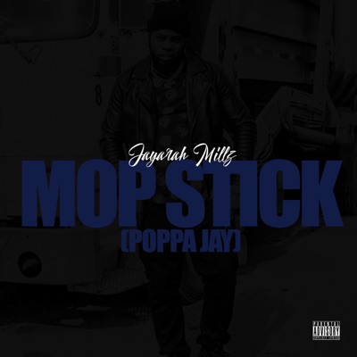 Mop Stick (feat. Poppa Jay) - Single